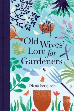 Cover of Old Wives' Lore for Gardeners
