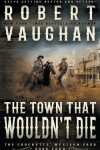 Book cover for The Town That Wouldn't Die