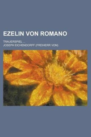 Cover of Ezelin Von Romano; Trauerspiel ...
