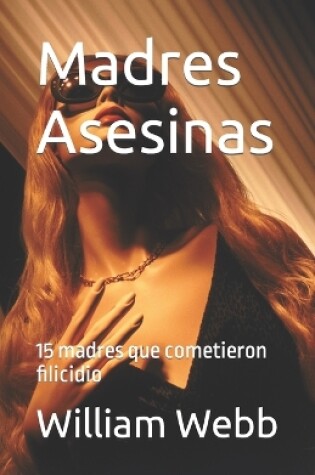 Cover of Madres Asesinas