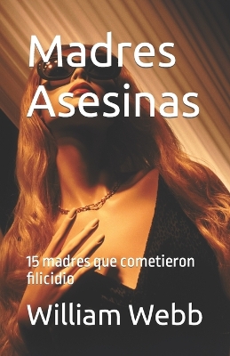 Book cover for Madres Asesinas