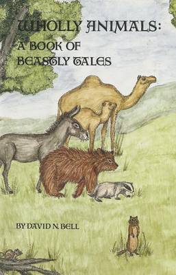 Book cover for Wholly Animals: a Book of Beastly Tales