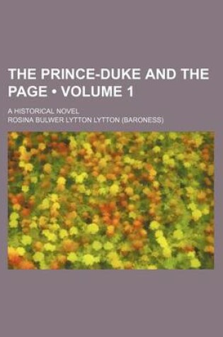 Cover of The Prince-Duke and the Page (Volume 1); A Historical Novel