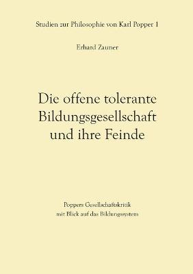 Book cover for Die offene tolerante Bildungsgesellschaft und ihre Feinde