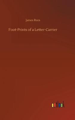 Book cover for Foot-Prints of a Letter-Carrier