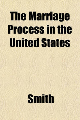 Book cover for The Marriage Process in the United States