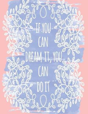 Cover of If you can dream it, you can do it