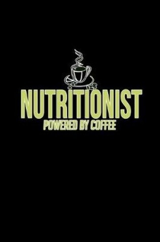 Cover of Nutritionist. Powered by coffee