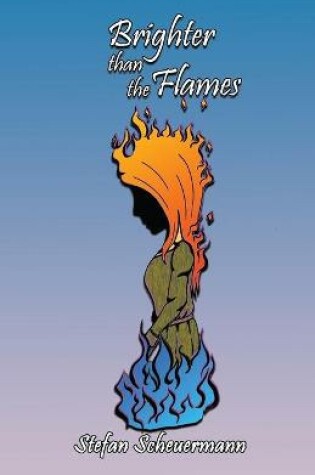 Cover of Brighter than the Flames