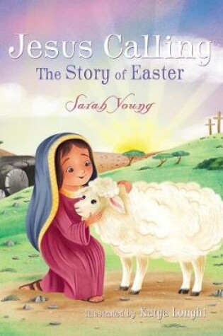 Cover of Jesus Calling: The Story of Easter (picture book)