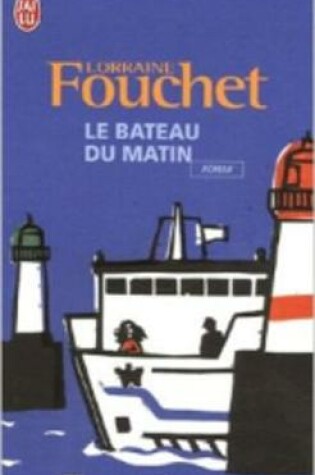 Cover of Le Bateau Du Matin