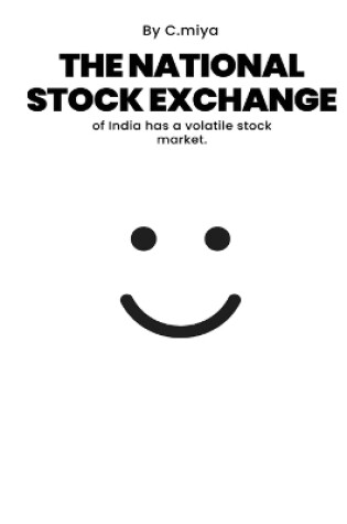 Cover of The National Stock Exchange of India has a volatile stock market.