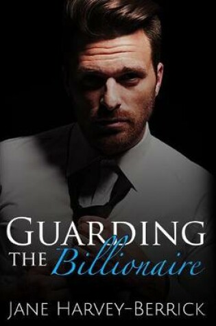 Cover of Guarding the Billionaire