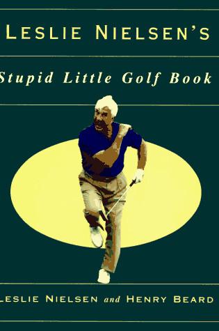 Cover of Leslie Nielson's Stupid Little Golf Book