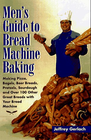 Book cover for Men's Guide to Bread Machine Baking