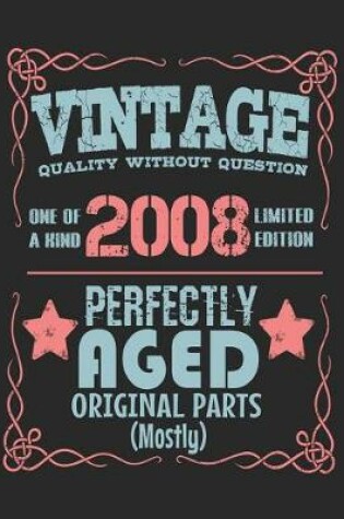 Cover of Vintage Quality Without Question One of a Kind 2008 Limited Edition Perfectly Aged Original Parts Mostly