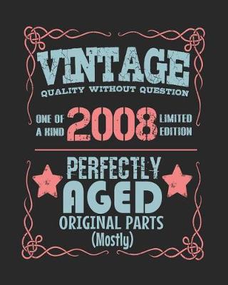 Book cover for Vintage Quality Without Question One of a Kind 2008 Limited Edition Perfectly Aged Original Parts Mostly