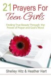 Book cover for 21 Prayers for Teen Girls