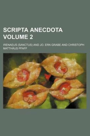 Cover of Scripta Anecdota Volume 2