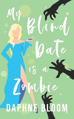 Book cover for My Blind Date is a Zombie