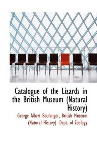 Cover of Catalogue of the Lizards in the British Museum (Natural History)