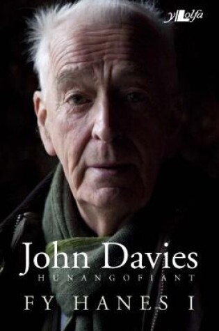 Cover of Hunangofiant John Davies - Fy Hanes I