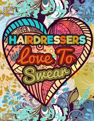 Book cover for Hairdressers Love To Swear