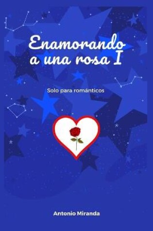 Cover of Enamorando a Una Rosa I