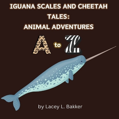 Book cover for Iguana Scales and Cheetah Tales