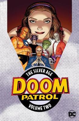 Book cover for Doom Patrol: The Silver Age Volume 2