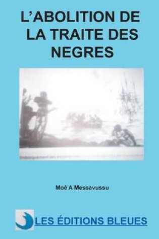 Cover of L'abolition de la traite des nègres