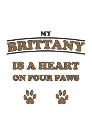 Cover of My Brittany is a heart on four paws