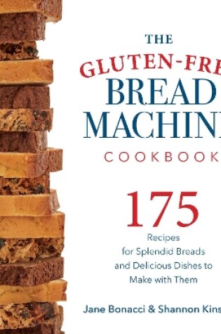 Cover of The Gluten-Free Bread Machine Cookbook