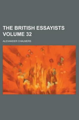 Cover of The British Essayists Volume 32