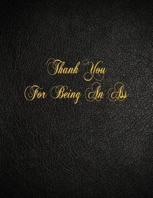 Book cover for Thank You For Being An Ass
