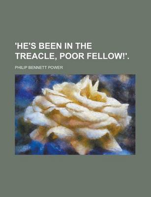 Book cover for 'He's Been in the Treacle, Poor Fellow!'