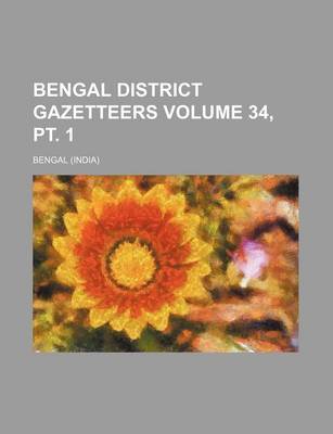 Book cover for Bengal District Gazetteers Volume 34, PT. 1