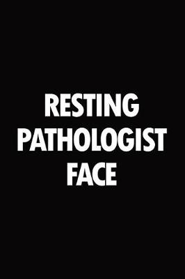 Book cover for Resting pathologist face