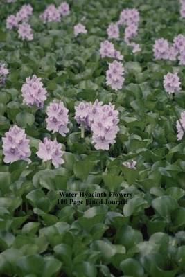 Book cover for Water Hyacinth Flowers 100 Page Lined Journal