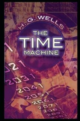 Cover of The Time Machine By Herbert George Wells Annotated Updated Novel