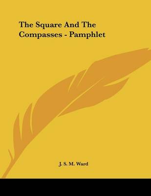 Book cover for The Square and the Compasses - Pamphlet