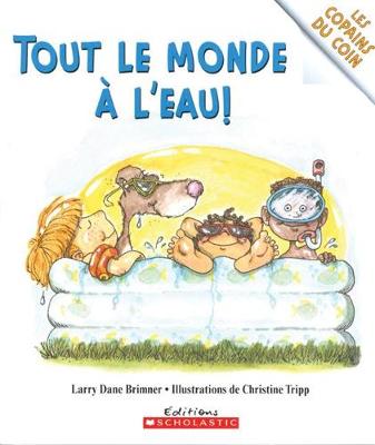 Book cover for Les Copains Du Coin: Tout Le Monde ? l'Eau!