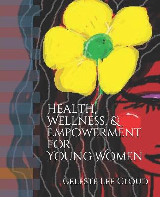 Book cover for Health, Wellness & Empowerment for Young Women