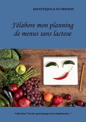 Book cover for J'élabore mon planning de menus sans lactose