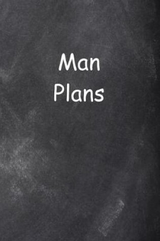 Cover of 2020 Daily Planner For Men Man Plans Chalkboard Style 388 Pages