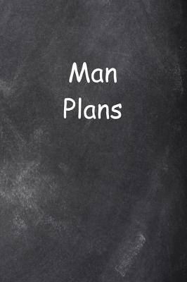 Book cover for 2020 Daily Planner For Men Man Plans Chalkboard Style 388 Pages