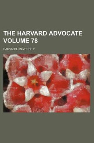 Cover of The Harvard Advocate Volume 78