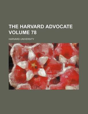 Book cover for The Harvard Advocate Volume 78