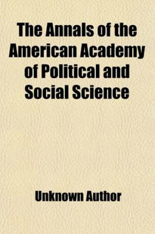 Cover of The Annals of the American Academy of Political and Social Science Volume 42