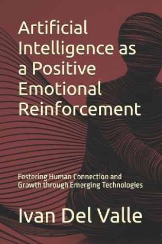 Cover of Artificial Intelligence as a Positive Emotional Reinforcement